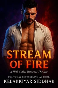 Stream of Fire: A High-Stakes Romance Thriller