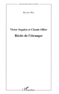 Keling Wei - Victor Segalen et Claude Ollier : Récits de l'étranger.