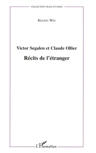 Victor Segalen et Claude Ollier : Récits de l'étranger