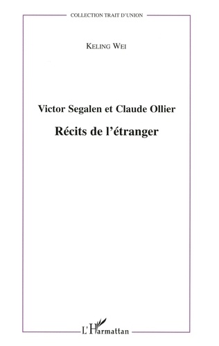 Victor Segalen et Claude Ollier : Récits de l'étranger