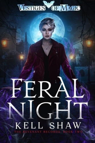  Kell Shaw - Feral Night - The Revenant Records, #2.