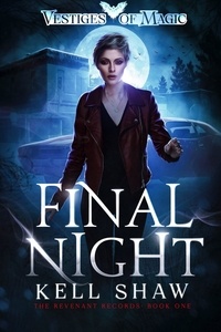  Kell Shaw - Final Night - The Revenant Records, #1.