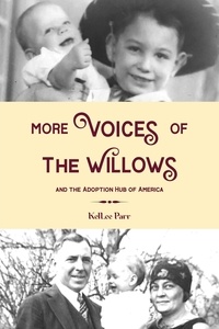  KelLee Parr - More Voices of The Willows and the Adoption Hub of America.
