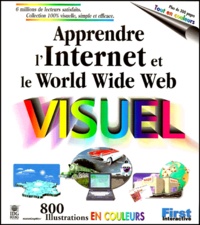 Kelleigh Wing et Ruth Maran - Apprendre l'Internet et le World Wide Web - Visuel.
