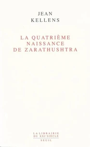 La Quatrième Naissance de Zarathushtra