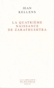 La Quatrième Naissance de Zarathushtra