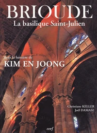 Brioude La basilique Saint-Julien dans la lumière de Kim En Joong