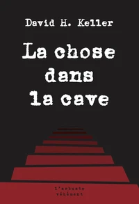 La chose dans la cave et autres nouvelles