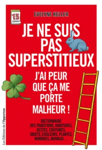 Je ne suis pas superstitieux