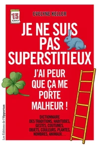 Je ne suis pas superstitieux