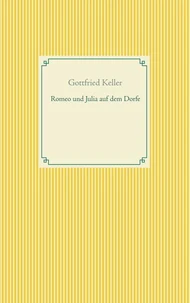 Romeo und Julia auf dem Dorfe