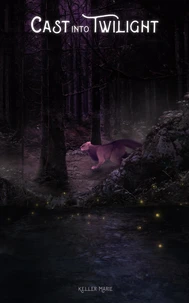 Cast Into Twilight