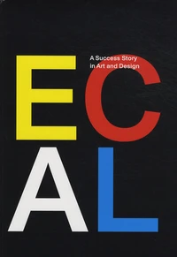 ECAL: A Success Story in Art and Design