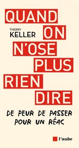 Quand on n'ose plus rien dire de peur de passer pour un réac