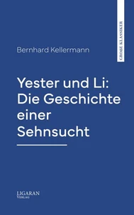 Yester und Li: Die Geschichte einer Sehnsucht
