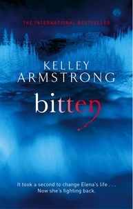 Kelley Armstrong - Bitten - Book 1 in the Women of the Otherworld Series.
