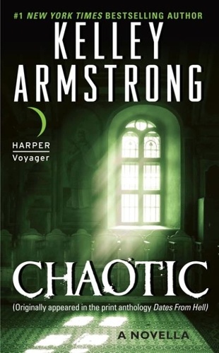 Kelley Armstrong - Chaotic - A Novella.