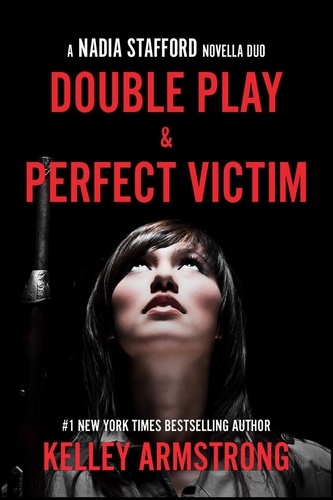  Kelley Armstrong - Double Play/Perfect Victim - Nadia Stafford, #4.