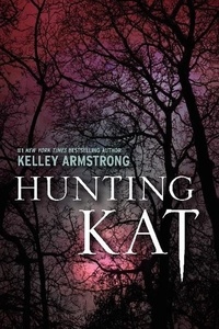Kelley Armstrong - Hunting Kat.