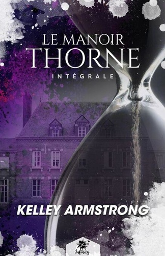 Le manoir Thorne - L'Intégrale - Kelley Armstrong - Ebooks - Furet du Nord
