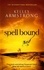 Spell Bound. Book 12 in the Women of the Otherworld Series