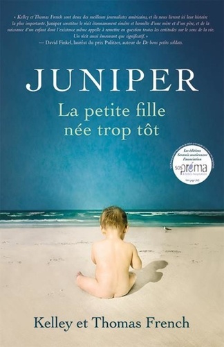 Kelley French et Thomas French - Juniper - La petite fille née trop tôt.