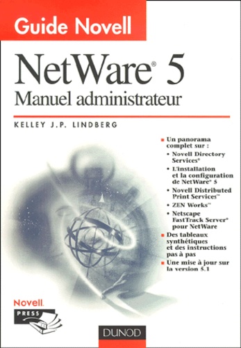 Kelley-J-P Lindberg - Guide Novell Netware 5. Manuel Administrateur.