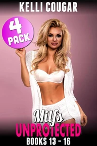 Milfs Unprotected Books 13 – 16 : 4-Pack (Milf Erotica Breeding Erotica)