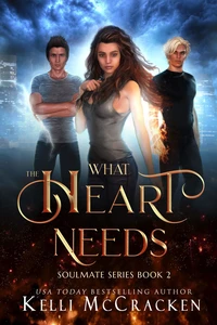What the Heart Needs: A Psychic-Elemental Romance