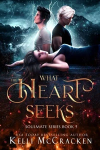 What the Heart Seeks: A Psychic-Elemental Romance