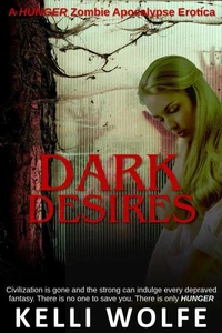 Dark Desires - Zombie Apocalypse Erotica