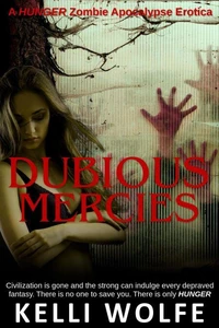 Dubious Mercies - Zombie Apocalypse Erotica