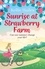 Sunrise at Strawberry Farm. A warm-hearted and uplifting summer romance