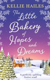 Kellie Hailes - The Little Bakery of Hopes and Dreams.