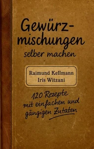 Gewürzmischungen selber machen