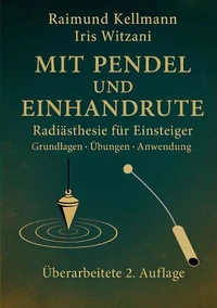 Mit Pendel und Einhandrute