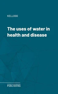 The uses of water in health and disease
