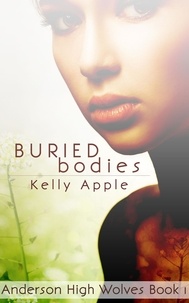  Kelly Apple - Buried Bodies - Anderson High Wolves, #1.