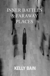 Inner Battles &amp; Faraway Places