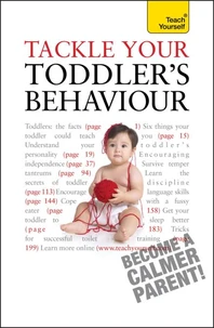 Tackle Your Toddler's Behaviour: Teach Yourself