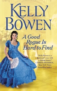 Kelly Bowen - A Good Rogue Is Hard to Find.