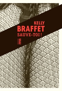 Kelly Braffet - Sauve-toi !.