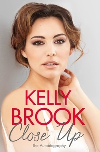 Kelly Brook - Close Up - The Autobiography.
