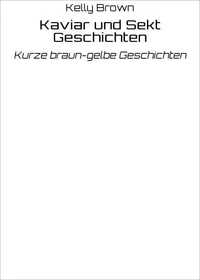 Kaviar und Sekt Geschichten