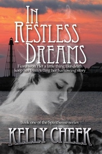  Kelly Cheek - In Restless Dreams - The SpiritSense Series, #1.