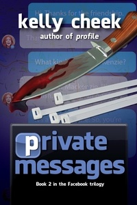 Kelly Cheek - Private Messages - The Facebook Trilogy, #2.