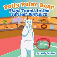 Polly Polar Bear Plays Tennis in the Summer Olympics
