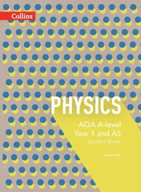 AQA A Level Physics Year 1 and AS Student Book