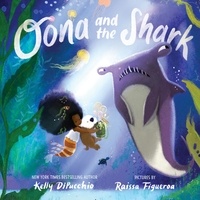 Kelly Dipucchio et Raissa Figueroa - Oona and the Shark.