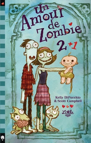 Kelly Dipucchio et Scott Campbell - Un amour de zombie 2+1.